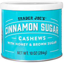 TRADER JOE'S CINAMMON SUGAR CASHEWS 10 OZ #ROCK VALUE-ORDER BY TUESDAY EVENING NOV 25 ARRIVING DEC 03 FOR DELIVERY#