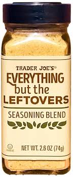 TRADER JOES EVERYTHING BUT THE LEFTOVERS SEASONING BLEND 2.6 OZ #ROCK VALUE-ORDER BY  TUESDAY EVENING AUGUST 19 ARRIVING AUGUST 27 FOR DELIVERY#