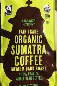 TRADER JOE'S FAIR TRADE ORGANIC SUMATRA COFFEE 13 OZ #ROCK VALUE-ORDER BY  TUESDAY EVENING JULY 15 ARRIVING JULY 23   FOR DELIVERY#