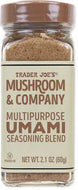 TRADER JOES TJ'S MUSHROOM AND COMPANY MULTIPURPOSE UMAMI SEASONING BLEND 2.1 OZ #ROCK VALUE-ORDER BY  TUESDAY EVENING AUGUST 19 ARRIVING AUGUST 27 FOR DELIVERY#