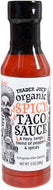 TRADER JOES ORGANIC SPICY TACO SAUCE 13 OZ #ROCK VALUE-ORDER BY  TUESDAY EVENING AUGUST 19  ARRIVING AUGUST 27   FOR DELIVERY#