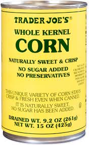 TRADER JOES TRADER JOES WHOLE KERNEL CORN 15 OZ #ROCK VALUE-ORDER BY TUESDAY EVENING AUGUST 19 ARRIVING AUGUST 27 FOR DELIVERY#